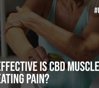 How Effective Is CBD Muscle Balm in Treating Pain