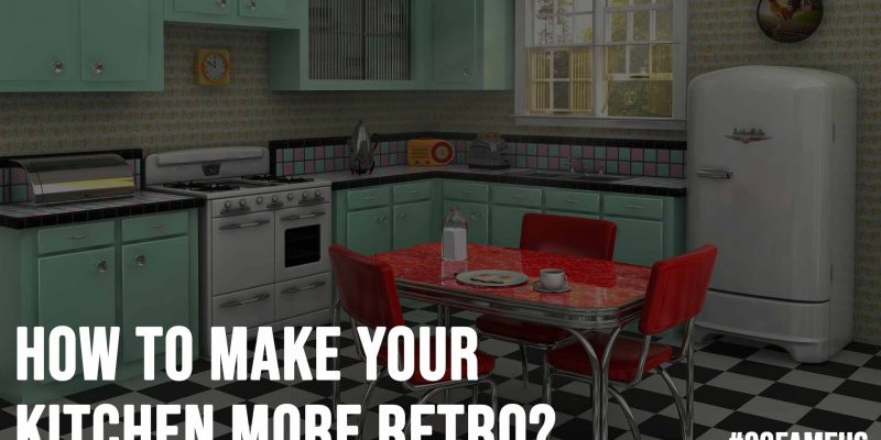 How to Make Your Kitchen More Retro