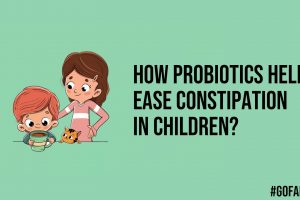 How Probiotics Helps Ease Constipation in Children