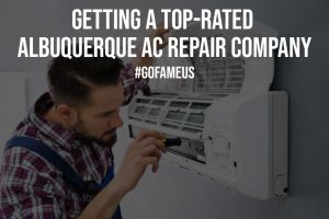 Getting A Top Rated Albuquerque AC Repair Company