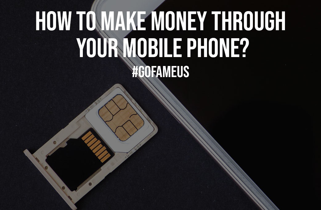 How to Make Money Through Your Mobile Phone
