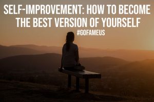 Self Improvement How To Become The Best Version of Yourself