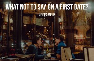 What Not to Say on a First Date
