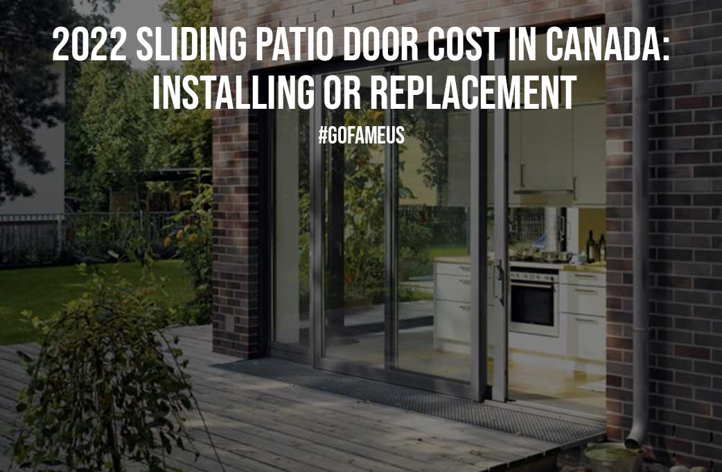2022 Sliding Patio Door Cost in Canada Installing or Replacement