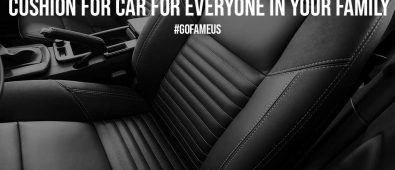 The Main Reasons Why You Should Buy a Seat Cushion for Car for Everyone in Your Family
