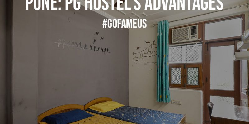 Pune PG Hostels Advantages