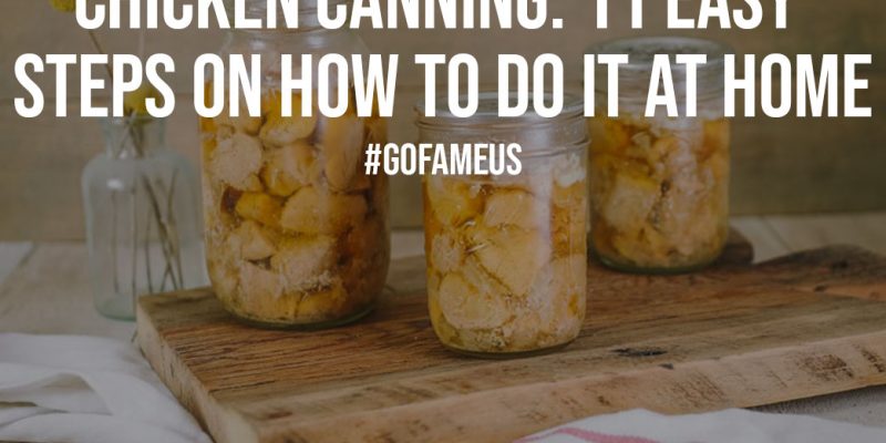 Chicken Canning 11 Easy Steps on How to Do It at Home