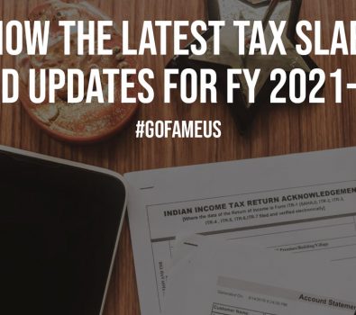 Know the Latest Tax Slabs and Updates for FY 2021 22