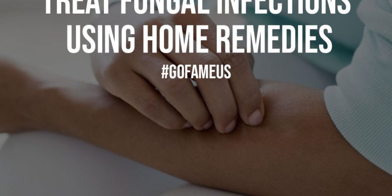 Treat Fungal Infections using Home Remedies