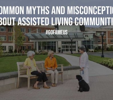 3 Common Myths and Misconceptions about Assisted Living Communities