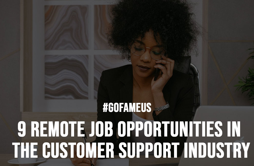 9 Remote Job Opportunities In the Customer Support Industry