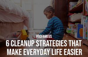 6 Cleanup Strategies That Make Everyday Life Easier