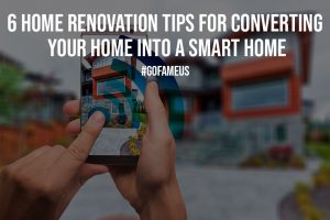 6 Home Renovation Tips for Converting Your Home into a Smart Home