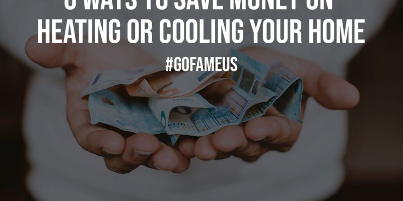 6 Ways to Save Money on Heating or Cooling Your Home