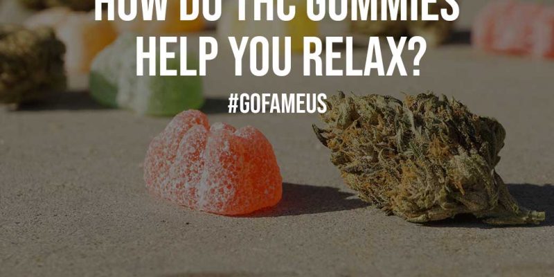 How Do THC Gummies Help You Relax
