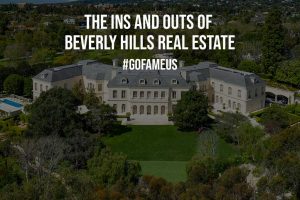The Ins And Outs Of Beverly Hills Real Estate