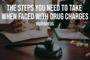 The Steps You Need to Take When Faced with Drug Charges